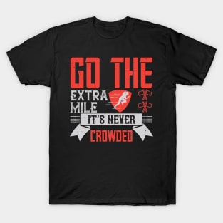 Go the extra mile -Fitness - Sport - Health T-Shirt